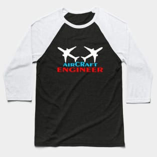 aircraft engineer aerospace engineers Baseball T-Shirt